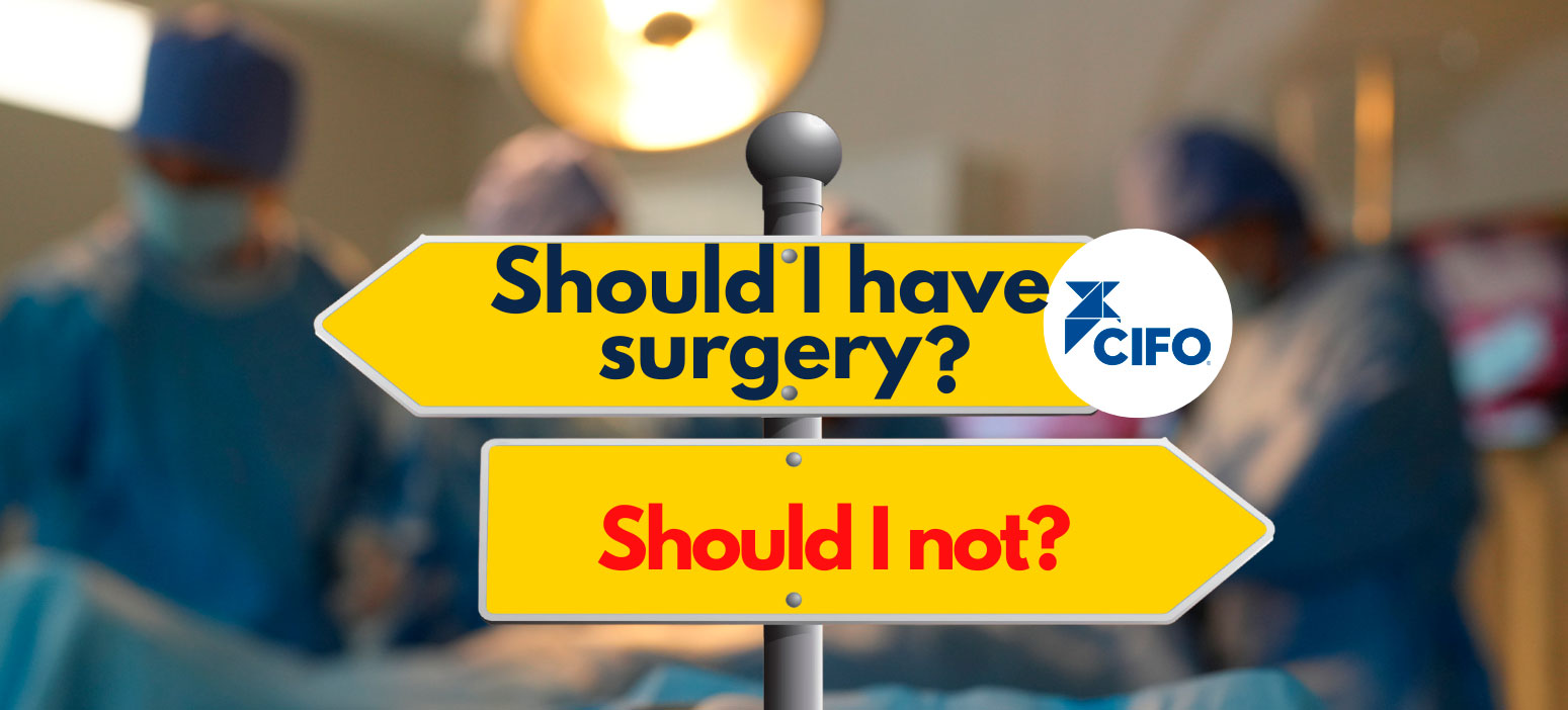 Should I have surgery?, Should I not?
